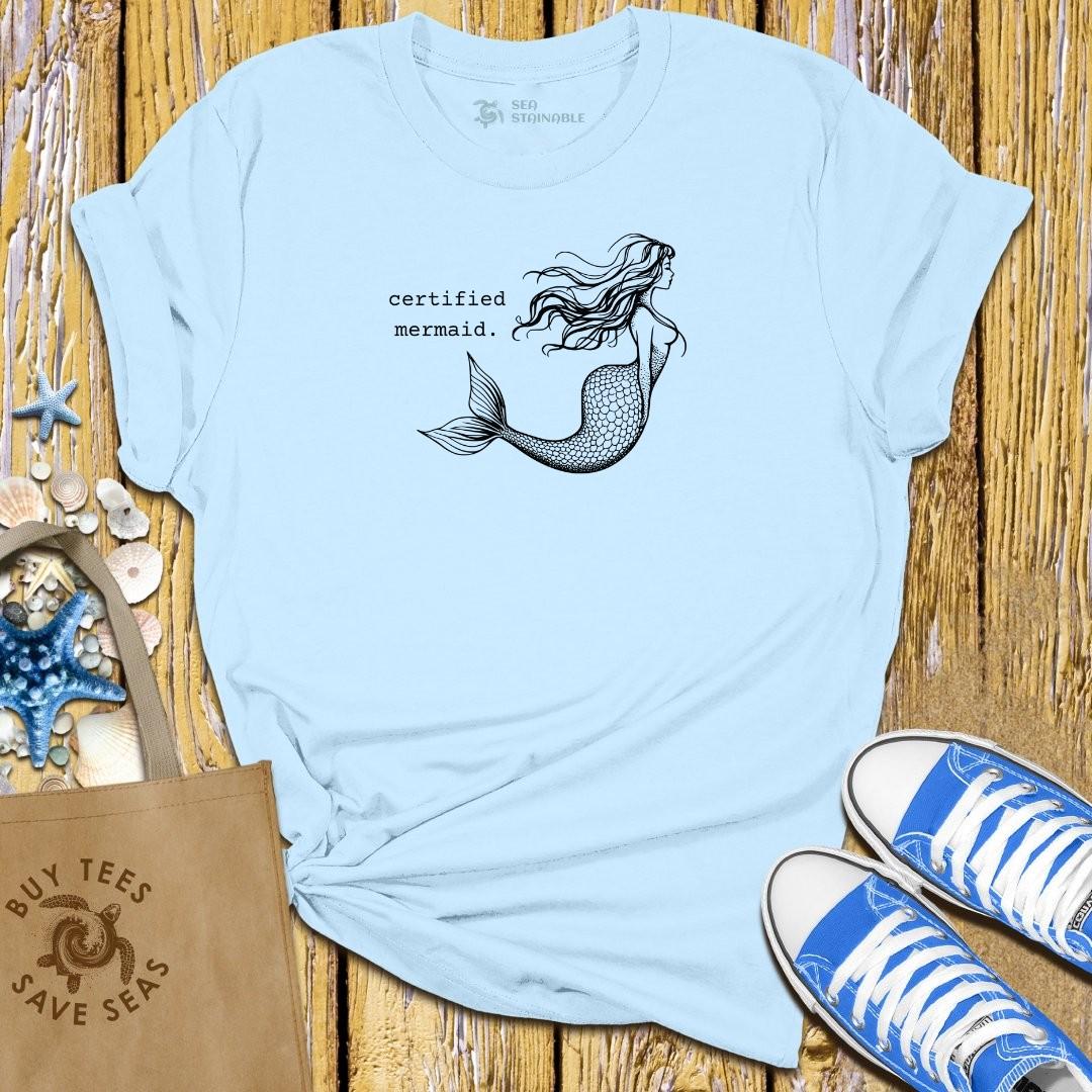 T-Shirt Light Blue / S Certified Mermaid T Shirt