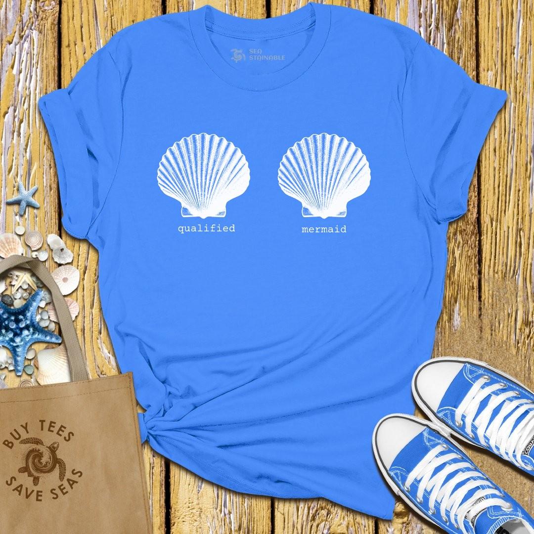T-Shirt Blue / S Qualified Mermaid T Shirt